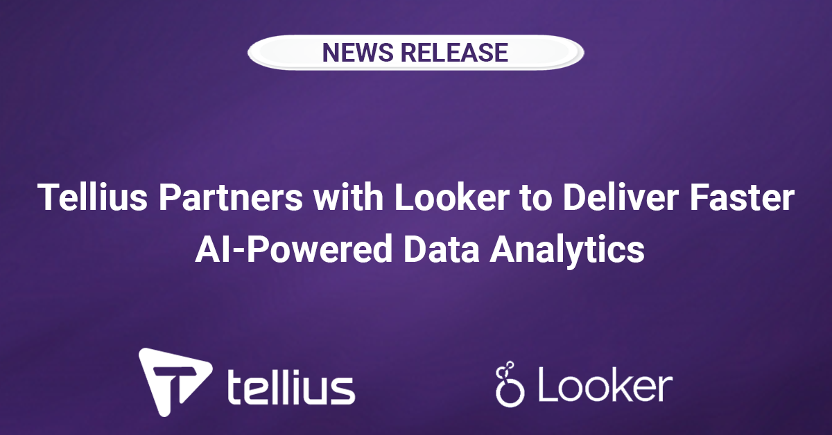 Tellius Partners with Looker to Deliver Faster AI-Powered Data Analytics