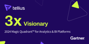 Tellius: 3x 'Visionary' Analytics Platform!